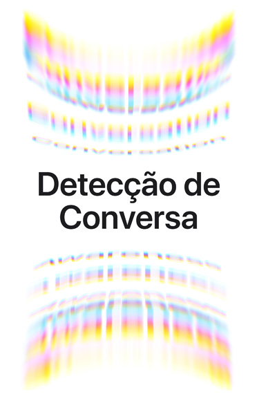 Ondas sonoras de ambiente como arcos coloridos, na parte superior e inferior, com o texto "Deteção de Conversa" no centro