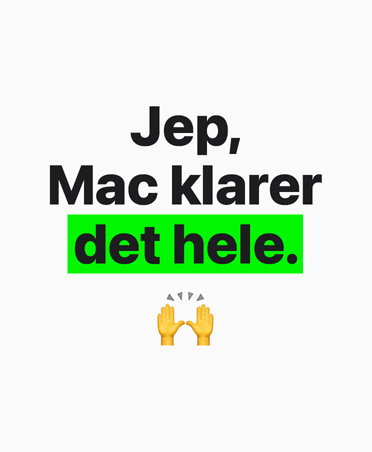 Teksten lyder: Jep, Mac klarer det hele